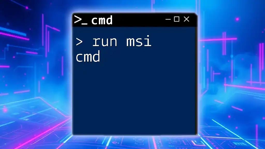 Run Msi Cmd: Quick Guide to Executing Installers