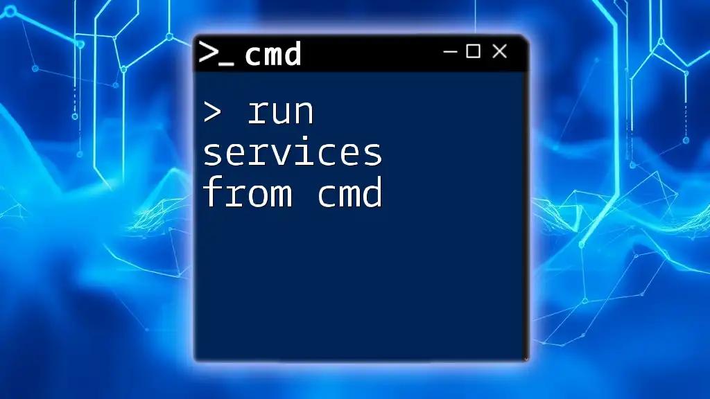 Run Services from Cmd: A Quick Guide to Command Power