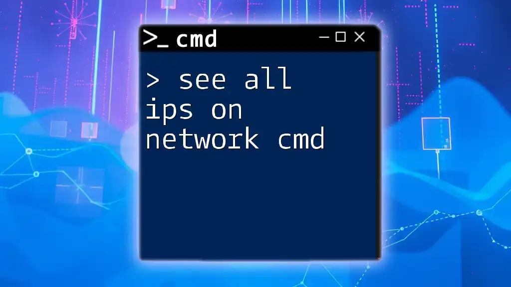 See All IPs on Network Cmd: A Quick Guide