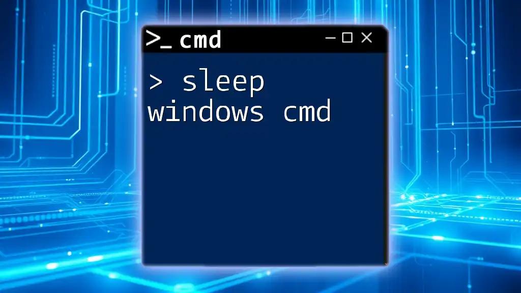 Sleep Windows Cmd: Mastering Sleep Commands in Cmd