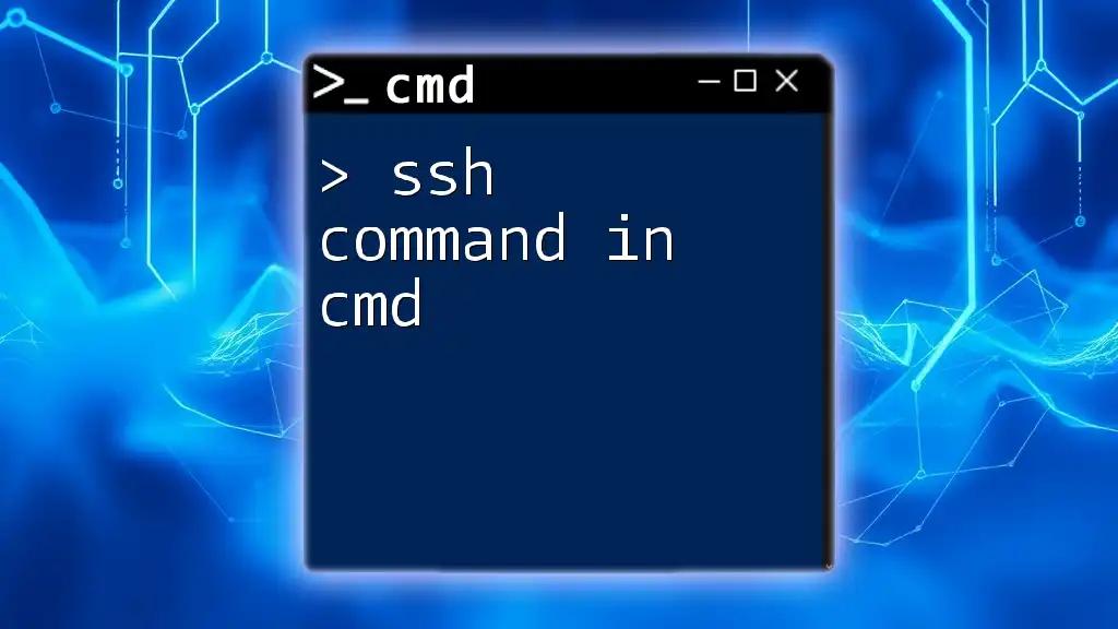 Mastering SSH Command in Cmd: A Quick Guide