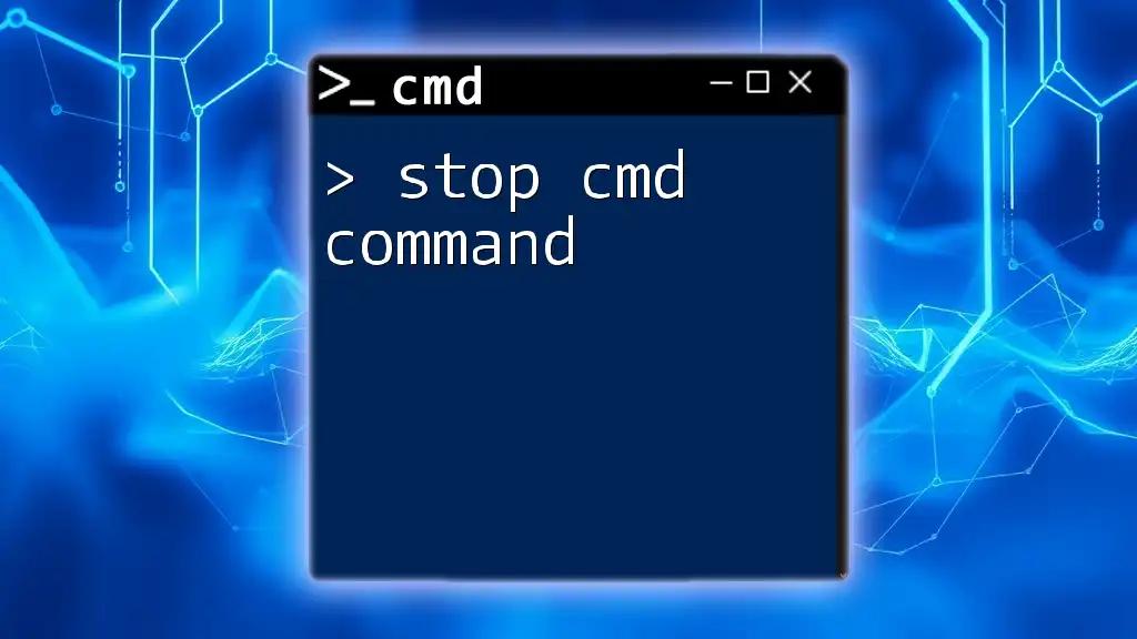 Stop Cmd Command: A Quick Guide to Mastering It