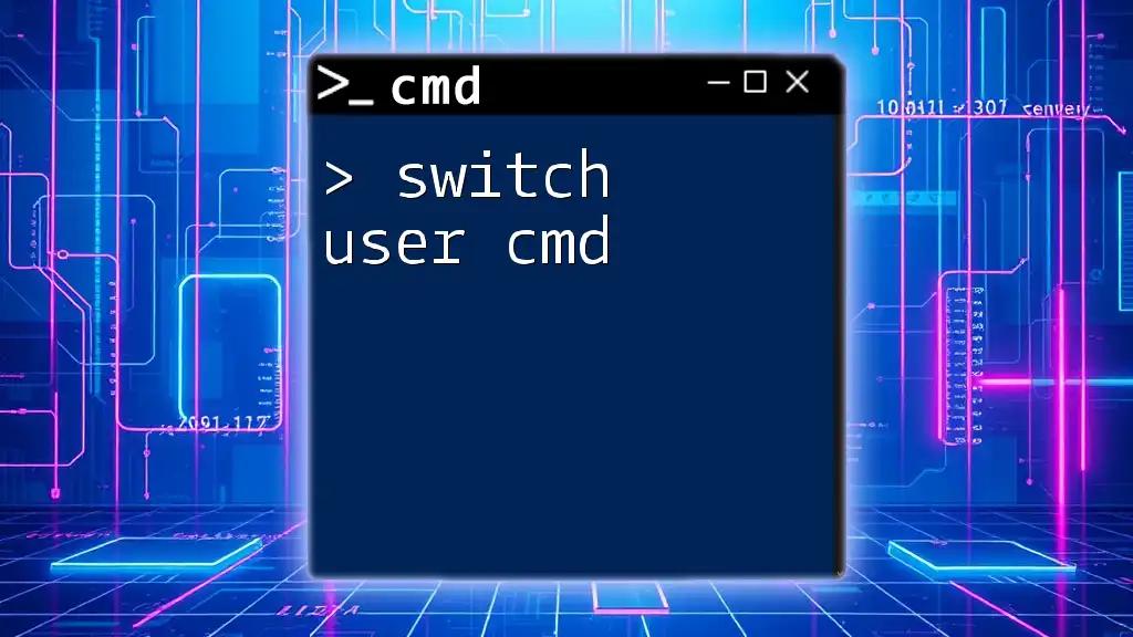 Switch User Cmd: A Quick Guide to User Management