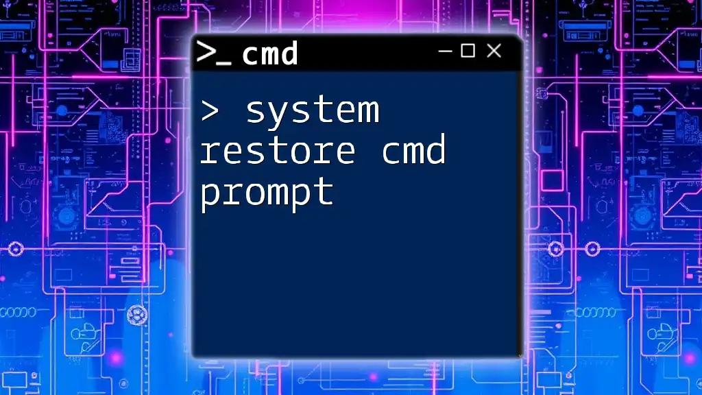 System Restore via Cmd Prompt: A Quick Guide