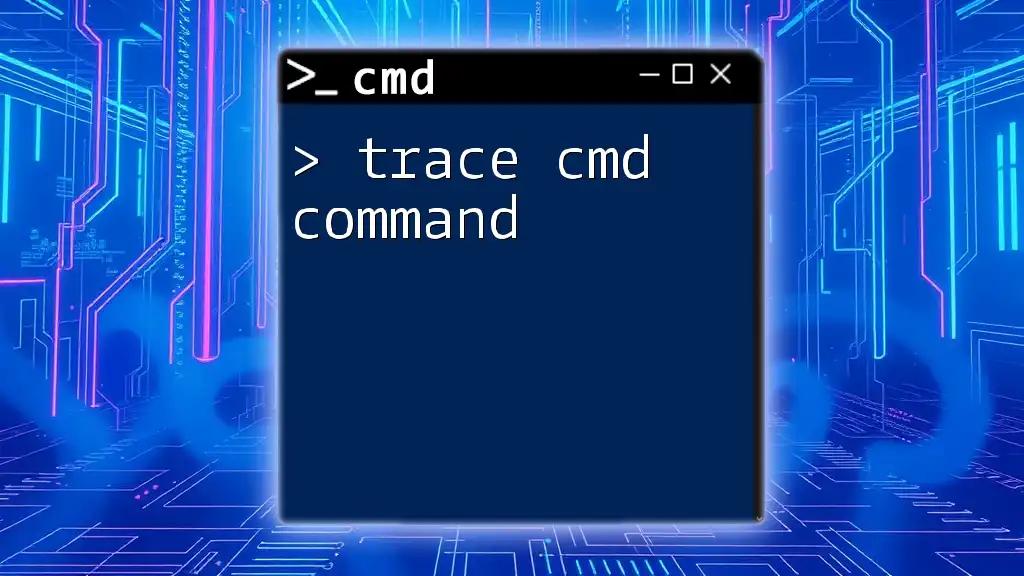 Trace Cmd Command: A Quick Guide to Network Tracing