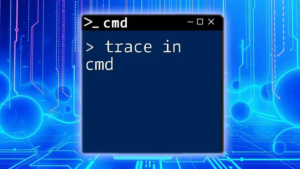 Trace in Cmd: A Simple Guide to Network Diagnostics