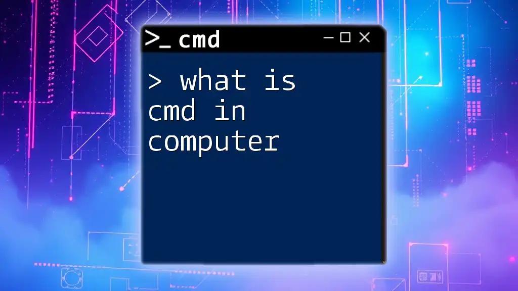 What Is Cmd in Computer? A Simple Breakdown