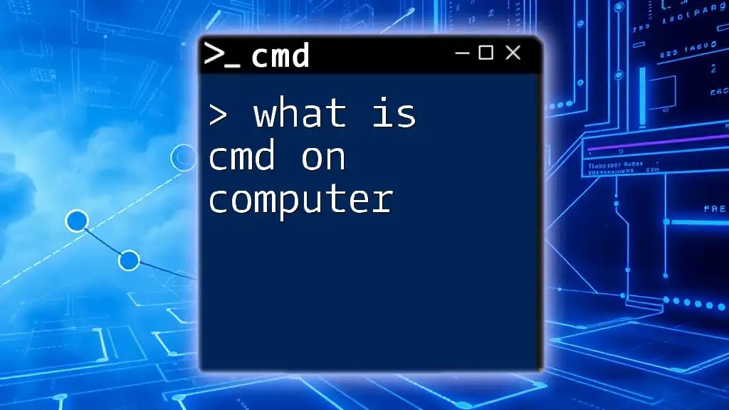 What Is Cmd on Computer? A Simple Guide to Command Line