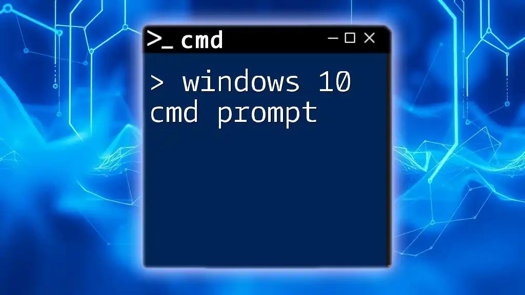 Mastering Windows 10 Cmd Prompt: A Quick Guide