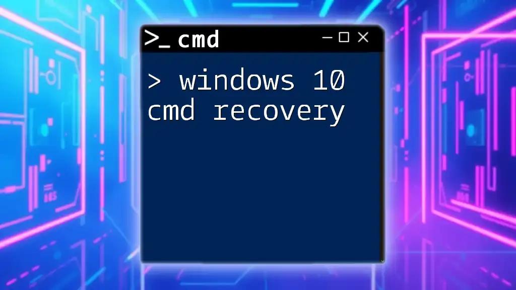 Windows 10 Cmd Recovery: Quick Guide for Every User