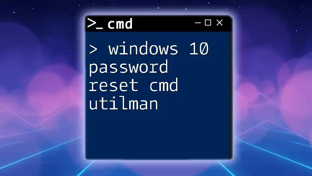 Windows 10 Password Reset with Cmd Utilman: A Simple Guide