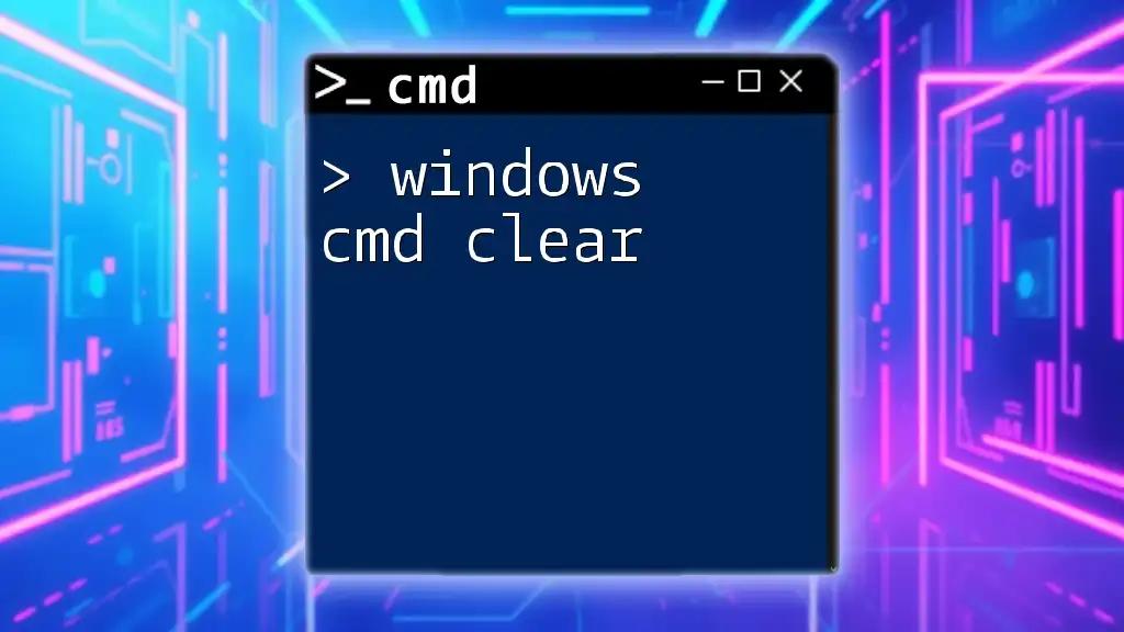 Windows Cmd Clear: Refresh Your Command Line Effortlessly