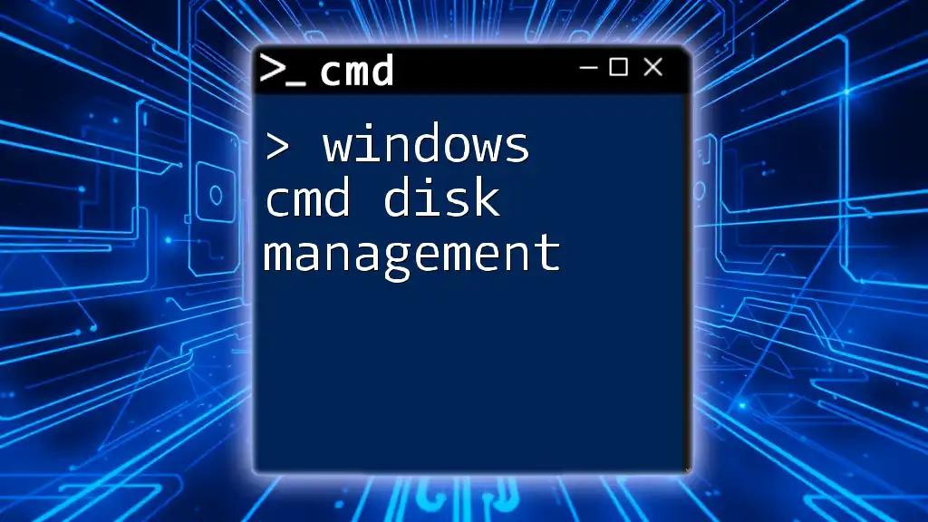 Mastering Windows Cmd Disk Management in Minutes