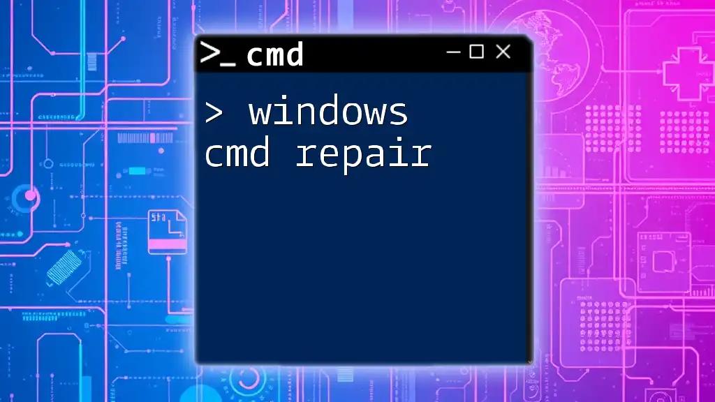 Windows Cmd Repair: Quick Fixes You Need to Know