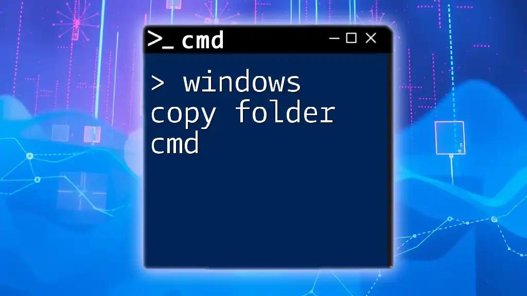 Mastering Windows Copy Folder Cmd in Minutes