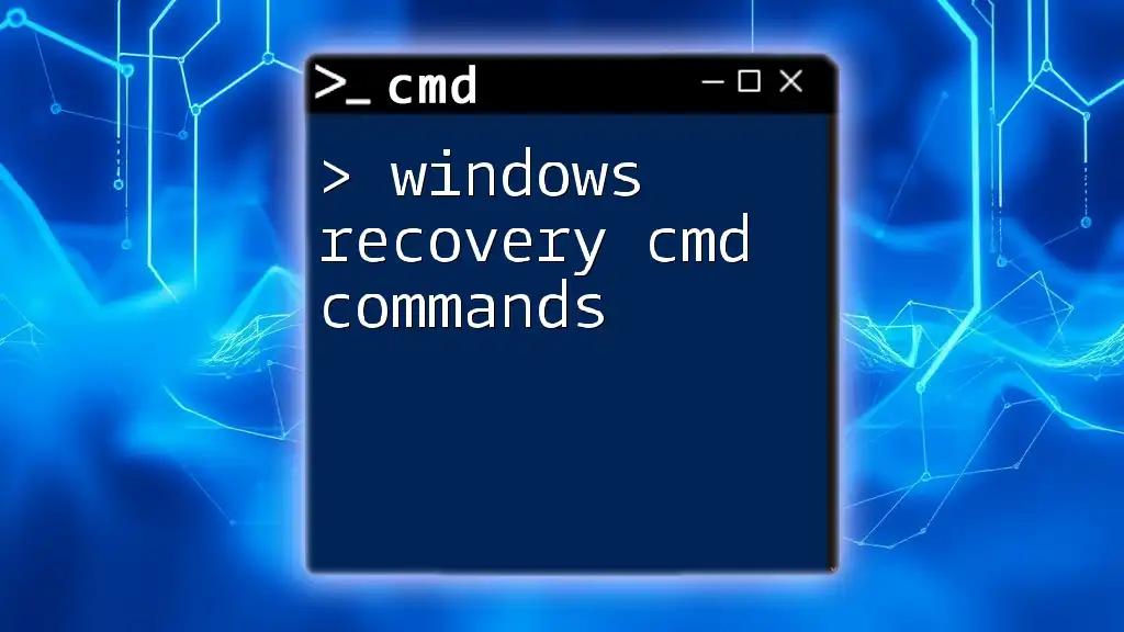 Master Windows Recovery Cmd Commands with Ease