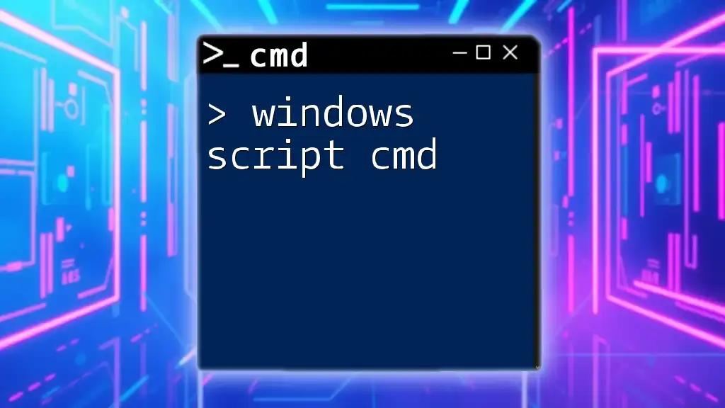 Windows Script Cmd: Master Commands in Minutes