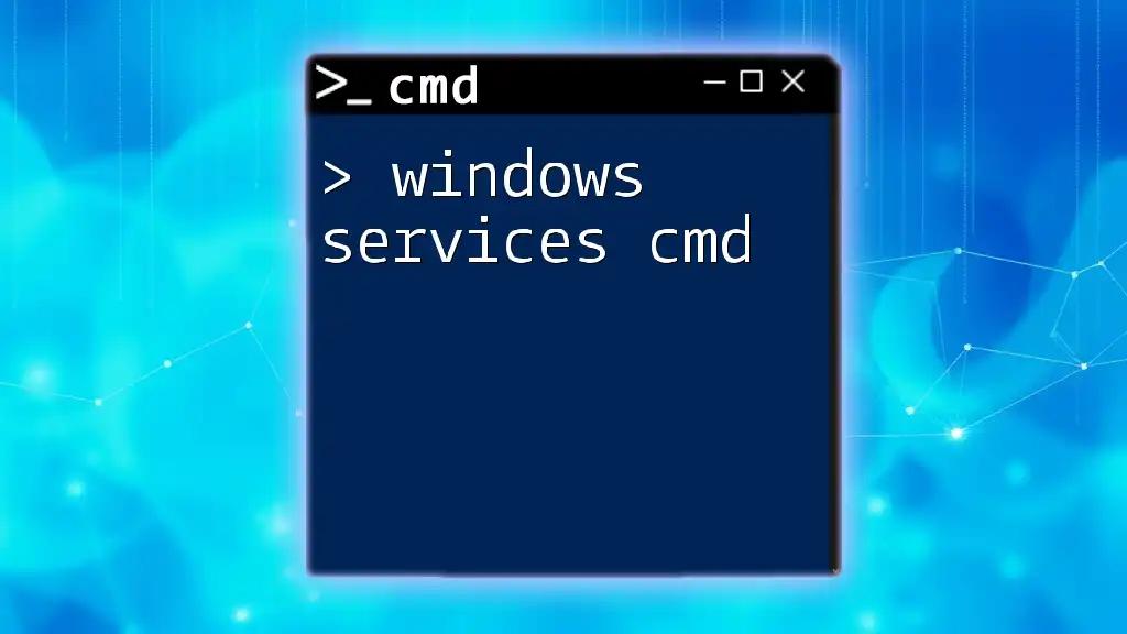 Mastering Windows Services Cmd: A Quick Guide