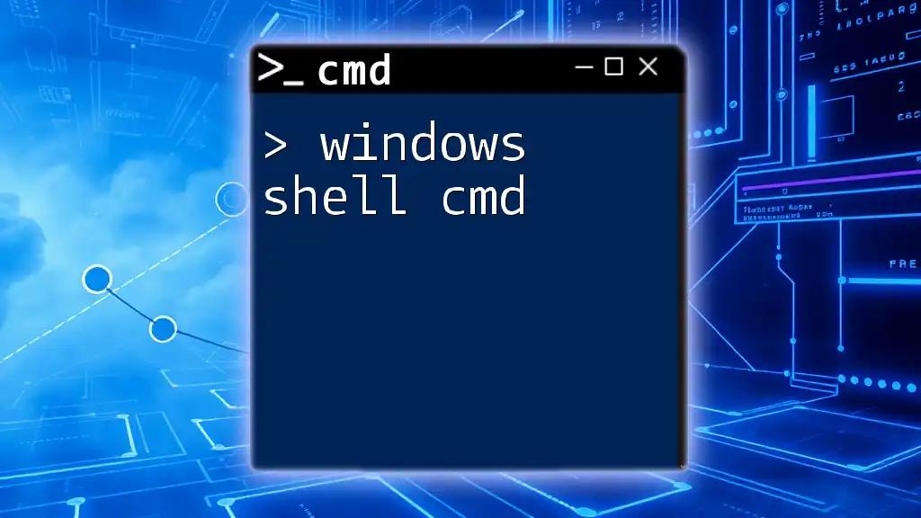 Mastering Windows Shell Cmd: Quick Tips and Tricks