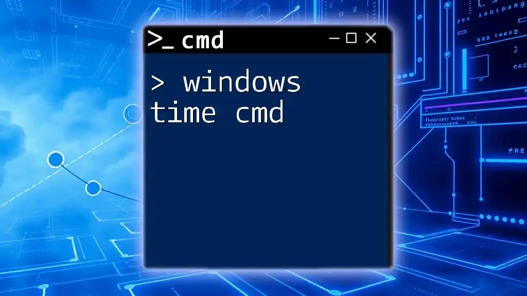 Mastering Windows Time Cmd: A Quick Guide