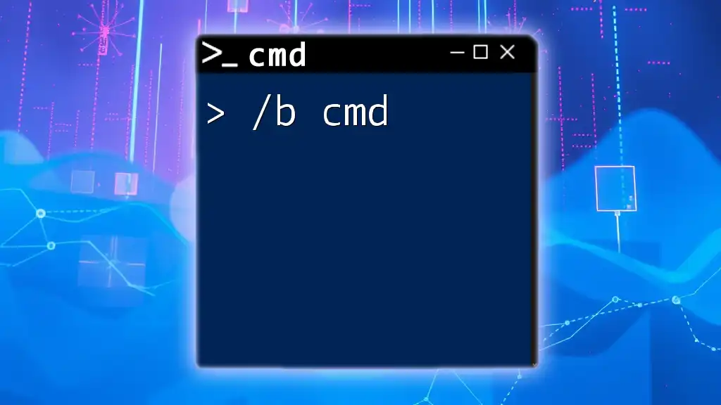 Mastering /b Cmd for Quick Command Line Mastery