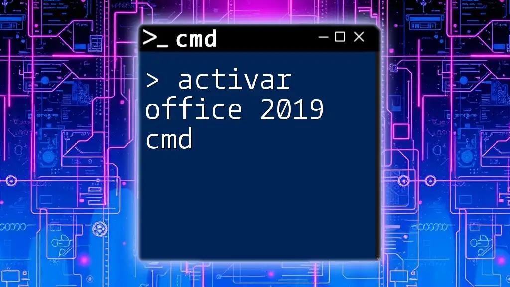 Activar Office 2019 Cmd: A Quick How-To Guide