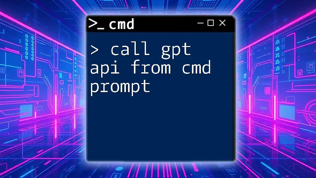 Call GPT API From Cmd Prompt: A Quick Guide