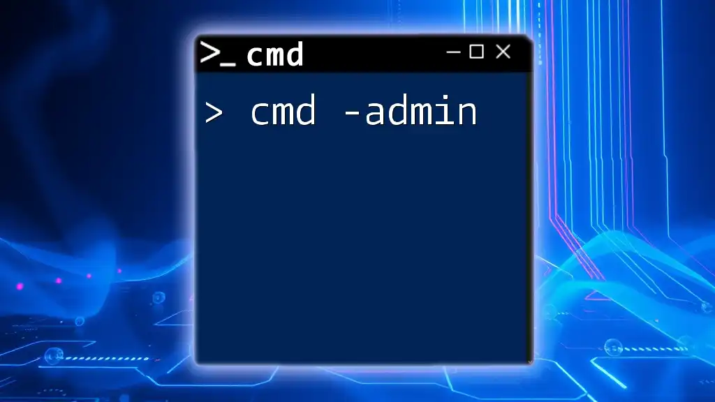 Mastering Cmd -Admin: A Quick Guide to System Commands