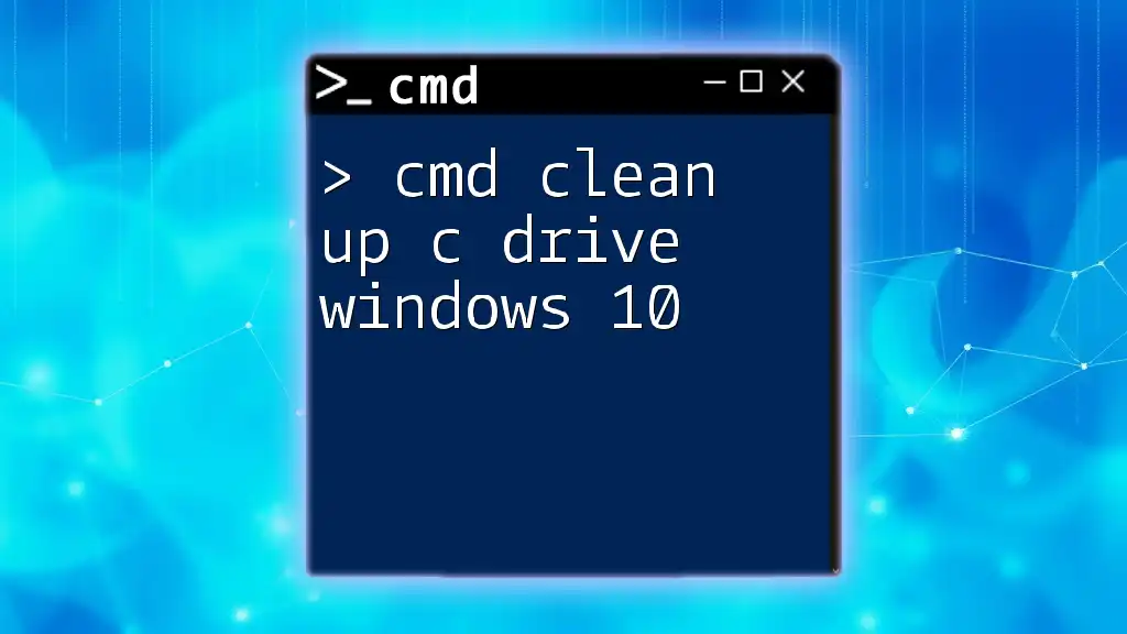 Cmd Clean Up C Drive Windows 10: A Quick Guide