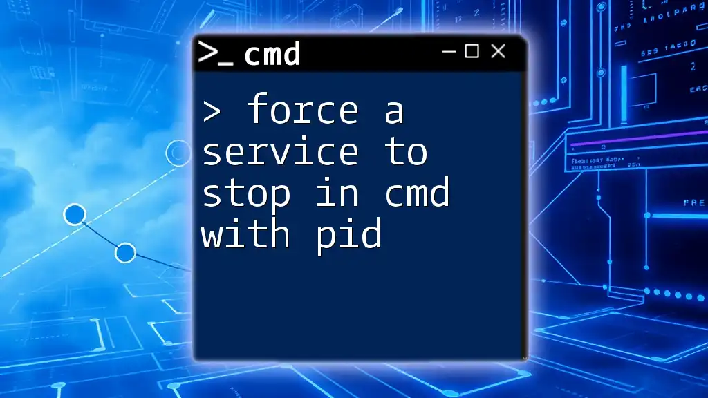 Force A Service to Stop in Cmd with PID: A Quick Guide