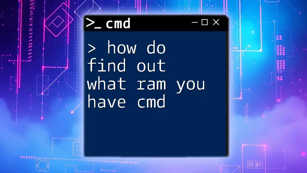 How to Find Out What RAM You Have Cmd