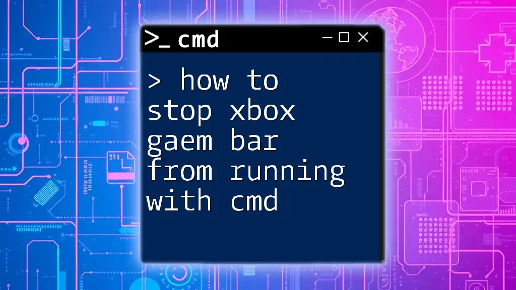 How to Stop Xbox Game Bar from Running with Cmd