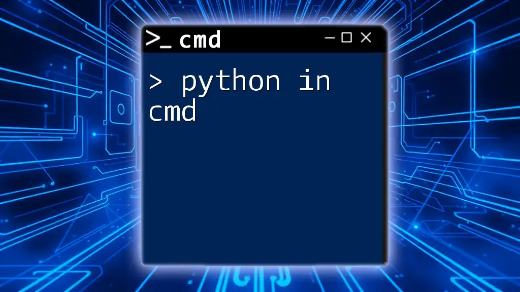 Mastering Python in Cmd: A Quick Guide to Efficiency