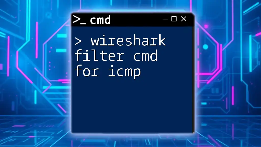 Wireshark Filter Cmd for ICMP: A Quick Guide